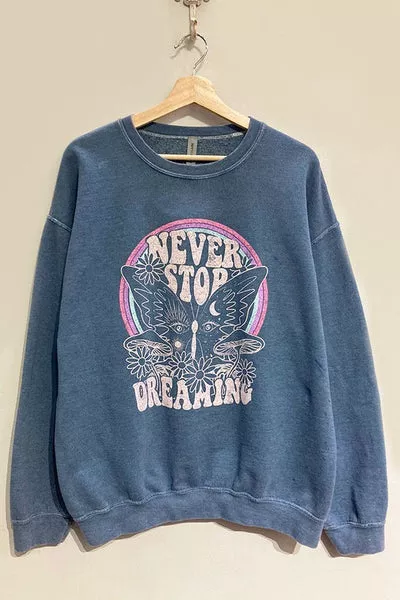 "NEVER STOP DREAMING"Sweatshirt